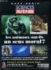 Sciences et avenir hors série n° 139 - Les animaux ont-ils unsens moral ?, L'insondable moralité animale par Dominique Lestel, L'altruisme ...
