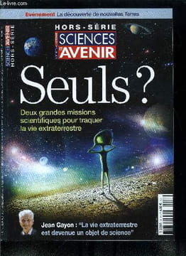 Sciences et avenir hors série n° 151 - Terres ! Terres ! par Catherine Ferrieux, La vie extraterrestre est un objet de science par Jean Gayon, Mondes ...