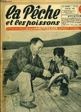 La pêche et les poissons n° 32 - La comédie aquatique, Mouche et cuiller par le colonel François, Le brochet par J.L. Driancourt, Le piège a souris ...