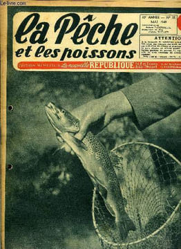 La pêche et les poissons n° 35 - Pêchez vivant, Efficacité du poisson mort par S. Sames, Pêche en eau morte par J.L Driancourt, La pêche en étang par ...