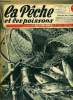 La pêche et les poissons n° 46 - La truite a l'ouverture par J.L. Driancourt, Le poisson mort par le colonel François, Loin ou près ? Gros ou fin ? A ...