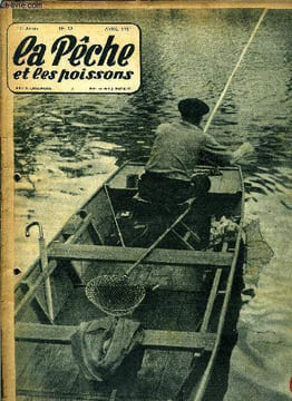 La pêche et les poissons n° 58 - Petiot ou la pêche simplifiée par le colonel François, Pour les jeunes pêcheurs a la mouche par Pierre Eric Janet, A ...