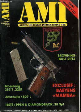 AMI - Armes militaria infos n° 40 - Le pistolier sur le toit, La ligne Maginot, Le Baeyens Mamba, Mossberg 353T .22LR, Le pistolet mitrailleur PPSH-41 ...