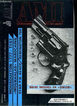 AMI - Armes militaria infos n° 58 - Les Moukhalas marocains, Le mousqueton de cavalerie lourde mod. 1777 de la MAATEB, 4e championnat d'Europe 1984, ...
