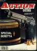 Action Guns n° 136 - Le Beretta 92 F a la conquête de l'Amérique, Le Beretta 93 R, Le nouveau pistolet de la gendarmerie nationale, Le pistolet ...