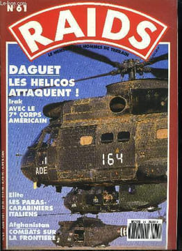 Raids n° 61 - Avec le 7e corps en Irak par Eric Micheletti, Golfe : l'ALAT au combat par Eric Micheletti, Aventures en Irak par Yves Debay, ...