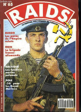 Raids n° 65 - Entente sur le Rhin : la brigade franco allemande par Yves Debay, Le Mountain and Arctic Warfare Cadre des Royal Marines par Robin ...