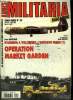Militaria magazine hors-sére n° 23 - De Arnhem a Walcheren, l'automne perdu, opération market garde par Yves Buffetaut, Pourquoi une opération ...