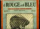 Le rouge et le bleu n° 2 - Le courage du vrai par Charles Spinasse, L'unité de la France, Amnésie fabulante par A. de Monzie, Pourquoi nous manquons ...