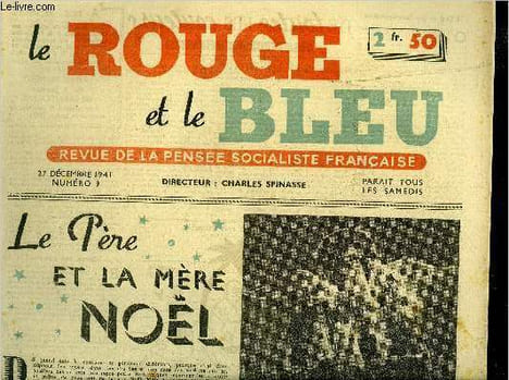 Le rouge et le bleu n° 9 - Le père et la mère Noël par Jean Guibal, C'est le fonds qui manque le moins par Charles Spinasse, La vérité sur les ...