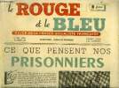 Le rouge et le bleu n° 28 - Ce que pensent nos prisonniers, Le monde a l'envers par Charles Spinasse, Gouvernement et opinion par Th. Ruyssen, Les ...