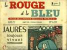 Le rouge et le bleu n° 33 - Jaurès toujours vivant, La fonction politique par Charles Spinasse, L'heure du travail par Maurice Lambilliotte, Deux ...