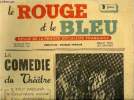 Le rouge et le bleu n° 38 - La comédie du théatre, il faut rajeunir le conservatoire national d'art dramatique, En tapant sur un clou par Charles ...