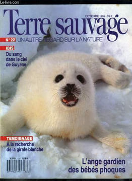 Terre sauvage n° 22 - A la recherche de la girafe blanche par Reinhard Kunkel, La loi du milieu règne sur la brenne par Jean François Hellio et ...