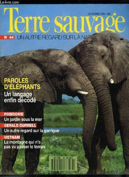 Terre sauvage n° 44 - Equateur : opération eaux vives par David Rosane, Interview : Gerald Durrell un autre regard sur la garrigue par elena Adam et ...