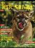 Terre sauvage n° 46 - Everglades : splendeur et décadence par David Rosane, Panthère de Floride : le grand chat des bayous par Jeff Palmedo, Blaireau ...