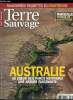 Terre sauvage n° 201 - Australie, le rêve est au nord, Un paradis sur la terre rouge, Le Top End a pleines dents, Bungle Bungle, une merveille ...