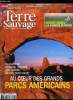 Terre sauvage n° 223 - Au coeur des parcs de l'Ouest américain, Concours photo, les lauréats 2006, Rouler propre, est-ce possible ?, La Grande Brière, ...