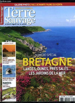 Terre sauvage n° 240 - Voyage nature, Brésil : l'or vert de la Costa verde, Grand témoin Claude Got, Madagascar, la forêt de pierre des Tsingy, L'expo ...