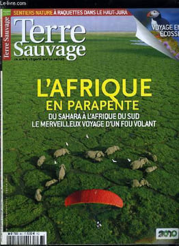 Terre sauvage n° 267 - Afrique, traversée en parapente, Bretagne, repaires de vie sauvage, Brésil, sur la piste du jaguar, Espèce d'animal, le bison, ...