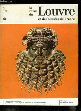 La revue du Louvre et des musées de France n° 4 - Jacques Louis David (1748-1825) par Antoine Schnapper et Arlette Sérullaz, L'année de l'archéologie ...