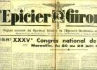 L'épicier Girondin n° 150 - Stabilisation des prix ?, XXXVe congrès national de l'épicerie, Marseille, du 20 au 24 juin 1938, La vente du vin, la ...