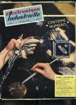 Electronique industrielle n° 100 - 100 numéros d'électronique industrielle, 12 années d'électronique industrielle par E. Aisberg, Electronique et ...