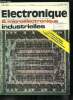 Electronique microélectronique industrielles n° 218 - Le LCIE s'équipe d'un testeur automatique de circuits intégrés complexes, Philips : une gamme ...