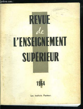 Revue de l'enseignement supérieur n° 4 - Les instituts pasteur, Présentation par P. Mercier, L'institut Pasteur des origines a nos jours par D. ...