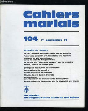 Cahiers marials n° 104 - Actualité du rosaire, Le Ve congrès International sur le Rosaire par J. Laurenceau, Marialis cultus et apostolat du rosaire ...
