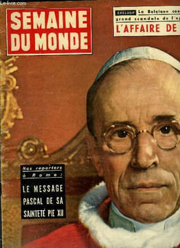 Semaine du monde n° 76 - Dans son message pascal, Pie XII met les hommes en garde contre l'atome, Annie Ducaux pose dans un nouveau décor : la place ...