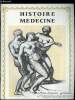 Histoire de la médecine n° 9 - Mon camarade Habib par Charles Nicolle, La licorne... énigme liminaire de Lascaux par Michel Rousseau. Collectif
