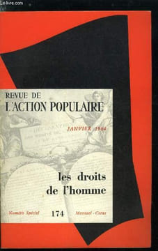 Revue de l'action populaire n° 174 - Les droits de l'homme - Les droits de l'homme ont-ils changé de sens ? par P. Antoine, A travers les grandes ...