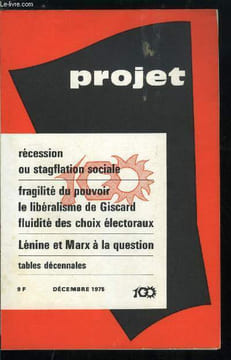 Projet n° 100 - Dix ans par Ph. Laurent, Récession ou stagflation sociale par J. Dubois, Marges incertaines du politique, Fragilité du pouvoir dans la ...