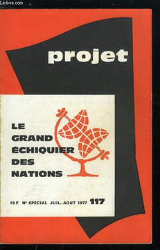Projet n° 117 - Le grand échiquier des nations, Un système international instable, Le condominium planétaire, Double jeu des deux grands par P. ...
