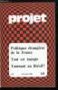 Projet n° 141 - Sciences de la vie et choix politique par A. Jeannière, Energie : quelles contraintes ? par J. Lacoste, Politiques étrangers de la ...