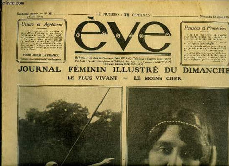 Eve n° 307 - Mlle Ausseigt, Mme Marion Gilbert, Un merveilleux exploit féminin, La tutélaire, La femme préfère-t-elle encore le roman sentimental ? La ...
