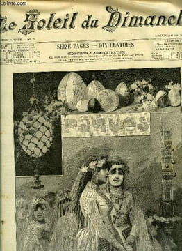 Le soleil du dimanche n° 13 - Les fêtes de Paques en Italie - dessin de Orazi, Les grands naufrages par Jacques Breton, Les coques de Paques par Jean ...