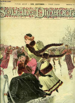 Le soleil du dimanche n° 2 - Plaisirs d'hiver - les patineuses, aquarelles de M. Vallet, Un crime par Paul Georges, A table par François Coppée, La ...