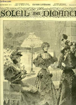 L'illustré, soleil du dimanche n° 8 - Thé de cinq heures, composition de Mme Maximilienne Guyon, Le cor, fantaisie sur le carnaval par Emile Bergerat, ...