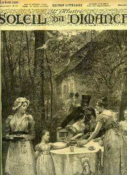 L'illustré, soleil du dimanche n° 23 - Une partie de campagne sous la restauration, Le casque par Fernand Beissier, Dans la foule par Ch. de Coynart, ...