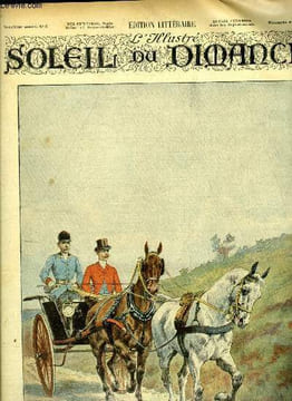 L'illustré, soleil du dimanche n° 6 - En tandem, le départ pour la chasse, aquarelle inédite de M. de Condamy, Calinette par Jacques Normand, L'oeuf ...