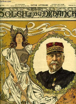 L'illustré, soleil du dimanche n° 4 - Le général Saussier, généralissime des armées françaises, Les dernières cartouches, bazeilles par le général ...