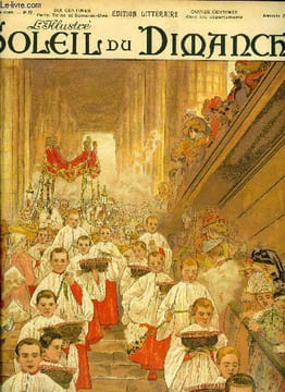 L'illustré, soleil du dimanche n° 22 - La fête Dieu a Paris - procession a la Madeleine, Perdu en forêt par Paul Margueritte, La robe par Jean ...