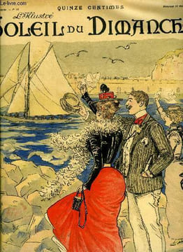 L'illustré, soleil du dimanche n° 16 - Aux régates de Nice, la sortie du port, aquarelle de Mars, La guerre par Guy de Maupassant, Les deux foires par ...