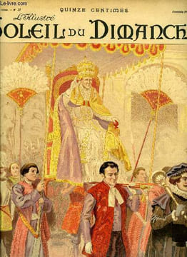L'illustré, soleil du dimanche n° 22 - S.S. le pape Léon XIII donnant sa bénédiction, a Saint Pierre de Rome, Francisque Sarcey, Il ne faut jamais ...
