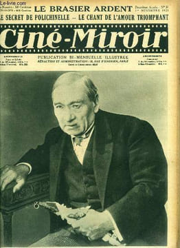 Ciné-miroir n° 37 - M. de Féraudy dans Le secret de Polichinelle, un grand film français tiré de la pièce de M. Pierre Wolf, mis en scène par René ...