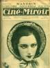 Ciné-miroir n° 43 - Raquel Meller, dans Violettes Impériales, le grand film d'Henry Roussell, La cabane d'amour, Violettes impériales, La sin-ventura, ...