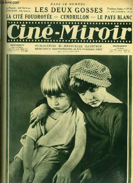 Ciné-miroir n° 63 - Le petit Jean Mercanton et Anfré Rolane dans Les deux gosses, Avec Allan Dwan, le réalisateur de Robin des Bois, Les impressions ...