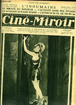 Ciné-miroir n° 77 - Mlle Lily Damita, Le mirage du bonheur, Si vous aviez un enfant en feriez vous un artiste de cinéma ?, Les bavardages de madame ...